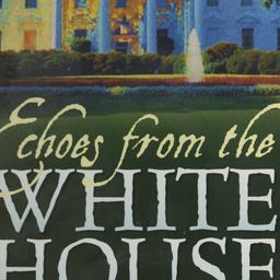 Echoes from the White House...