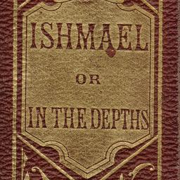Ishmael; or, In the Depths