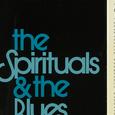 Spirituals and the Blues: b...