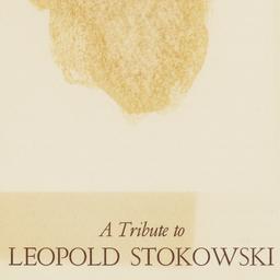 Tribute to Leopold Stokowsk...