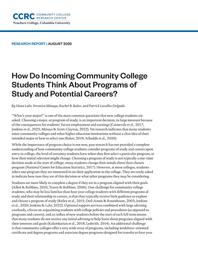 thumbnail for How-Do-Incoming-Community-College-Students-Think-About-Programs-of-Study-and-Potential-Careers.pdf