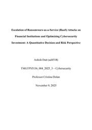 thumbnail for Escalation of Ransomware-as-a-Service (RaaS) Attacks on Financial Institutions and Optimizing Cybersecurity Investment_Research paper.pdf