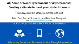 thumbnail for SWDE 2018_Cox Schwartz Marquart_All, Some or None - Synchronous or Asynchronous_final.pdf