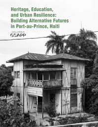 thumbnail for Heritage, Education, and Urban Resilience_Port au Prince.pdf