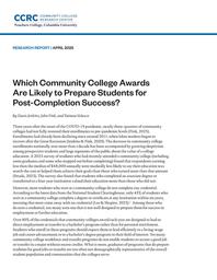 thumbnail for Which-Community-Colleges-Awards-Are-Likely-to-Prepare-Students-for-Post-Completion-Success-V5.pdf