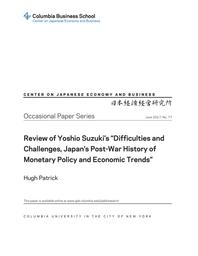 thumbnail for OP 77.Hugh Patrick.Review of Yoshio Suzuki's Difficulties and Challenges.June '17.pdf