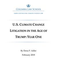 thumbnail for Adler 2018-02 U.S. Climate Change Litigation in the Age of Trump FINAL.pdf