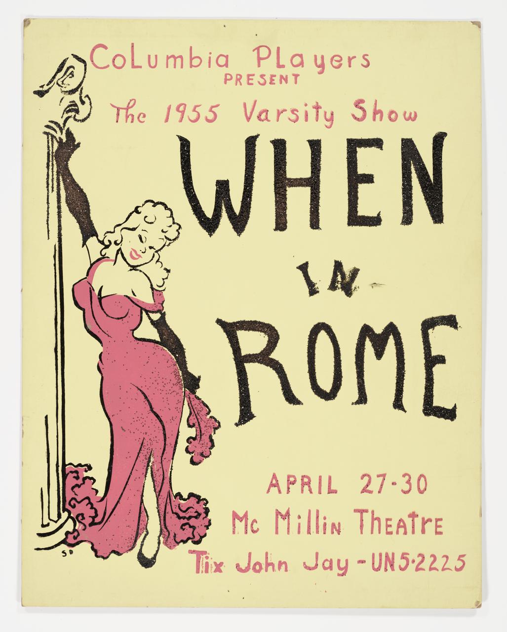 Original poster for 1955 Varsity Show When in Rome. There is a a woman in a pink dress and black gloves leaning against a pillar and a yellow background.